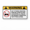 WARNING: Remove Tight Fitting Clothing